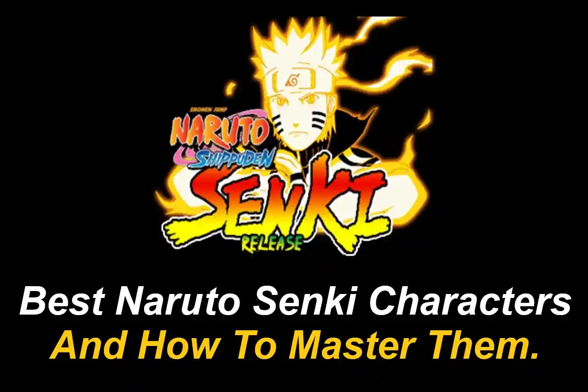 Best Naruto Senki Characters And How To Master Them
