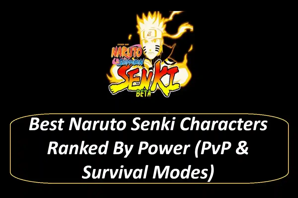 Best Naruto Senki Characters Ranked By Power (PvP & Survival Modes)